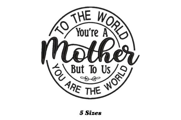 To the World You Are a Mother: Design Review